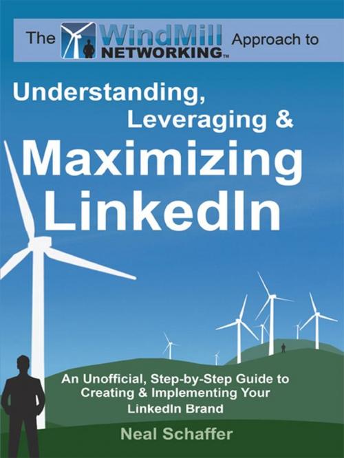 Cover of the book Windmill Networking: Understanding, Leveraging & Maximizing LinkedIn by Neal Schaffer, eBookIt.com