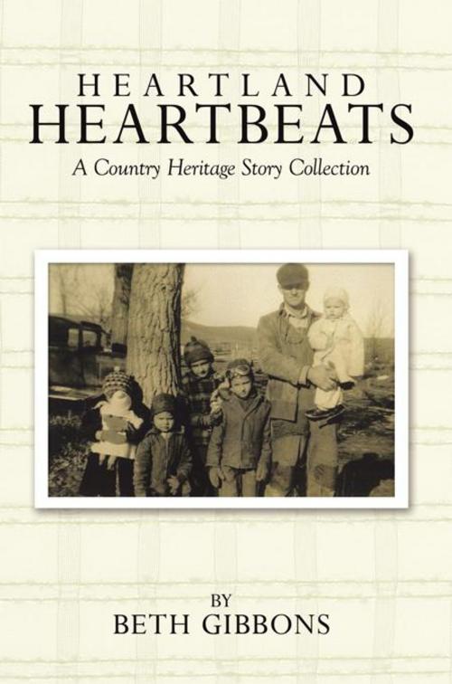 Cover of the book Heartland Heartbeats by Beth Gibbons, AuthorHouse