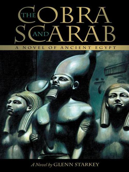 Cover of the book The Cobra and Scarab by Glenn Starkey, Abbott Press