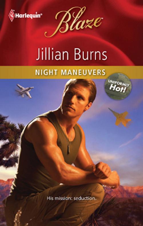 Cover of the book Night Maneuvers by Jillian Burns, Harlequin