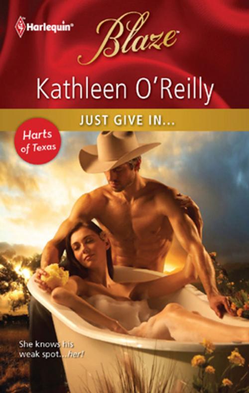 Cover of the book Just Give In... by Kathleen O'Reilly, Harlequin