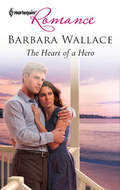 Cover of the book The Heart of a Hero by Barbara Wallace, Harlequin