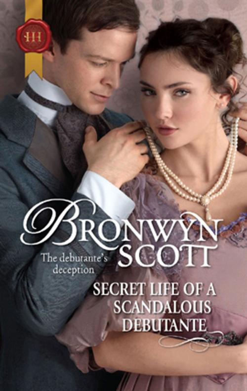 Cover of the book Secret Life of a Scandalous Debutante by Bronwyn Scott, Harlequin