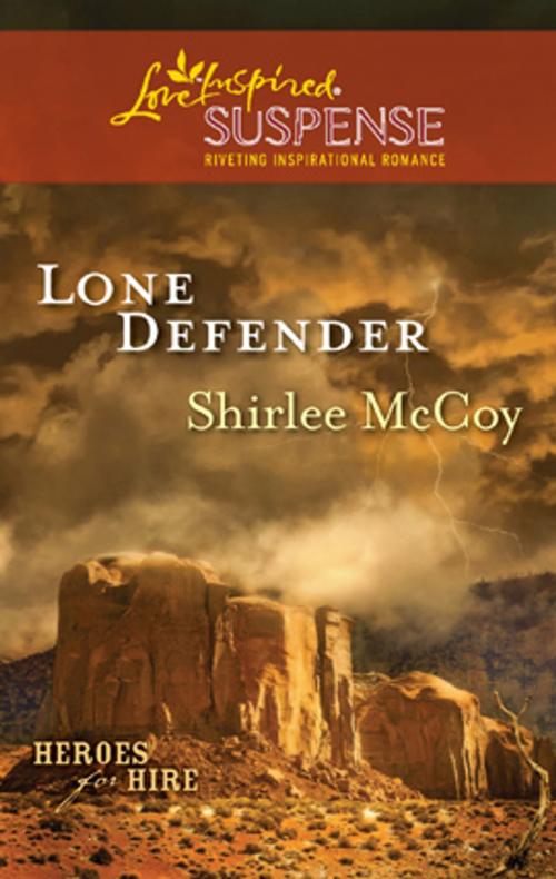 Cover of the book Lone Defender by Shirlee McCoy, Harlequin