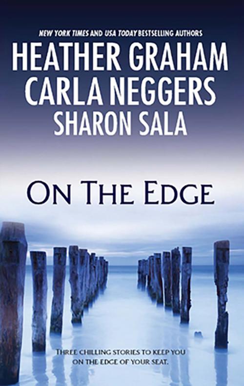 Cover of the book On the Edge by Heather Graham, Carla Neggers, Sharon Sala, MIRA Books