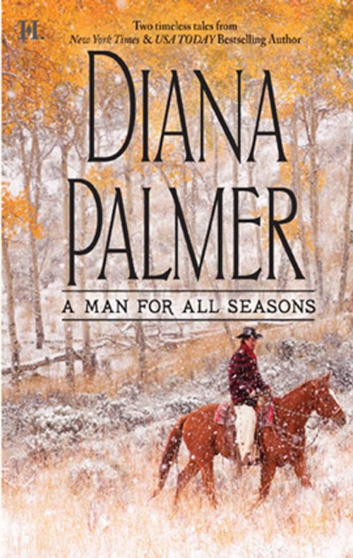 Cover of the book A Man for All Seasons by Diana Palmer, HQN Books