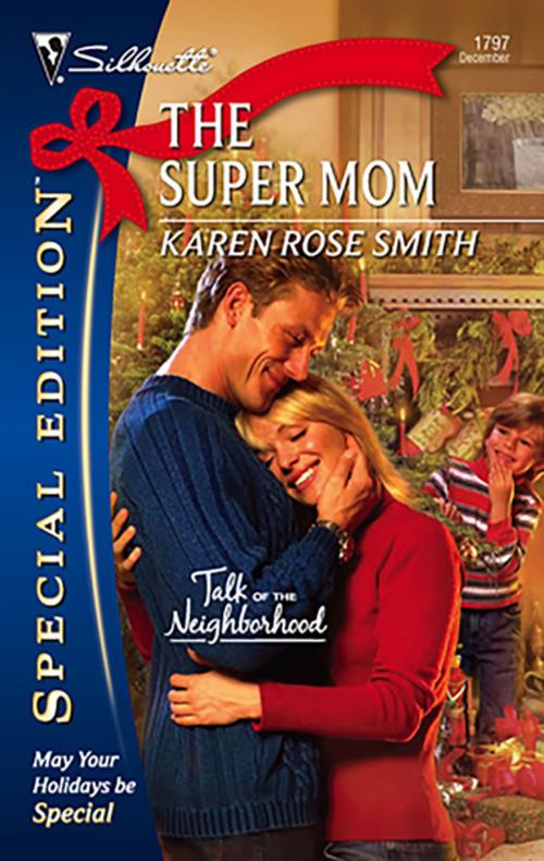 Cover of the book The Super Mom by Karen Rose Smith, Silhouette