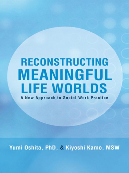 Cover of the book Reconstructing Meaningful Life Worlds by Yumi Oshita, iUniverse