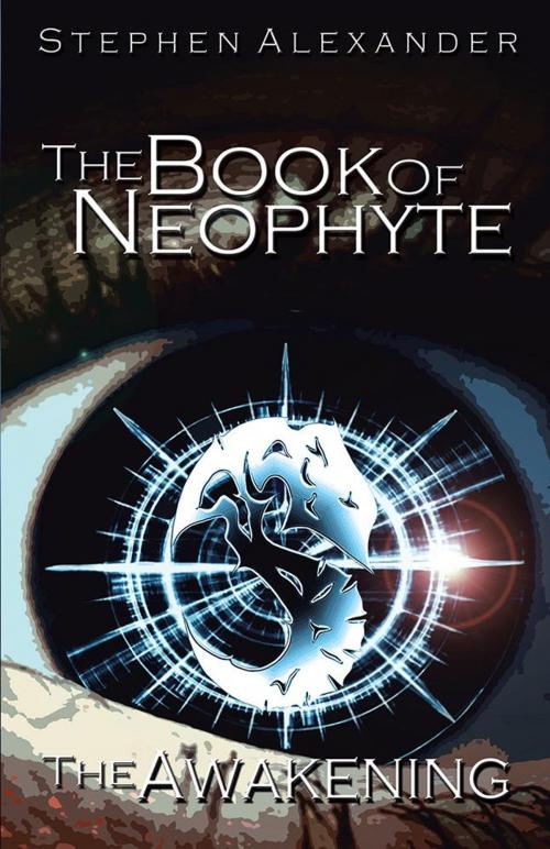 Cover of the book The Book of Neophyte by Stephen Alexander, iUniverse