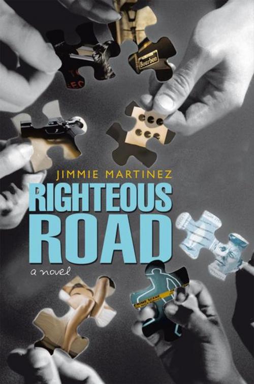 Cover of the book Righteous Road by Jimmie Martinez, iUniverse