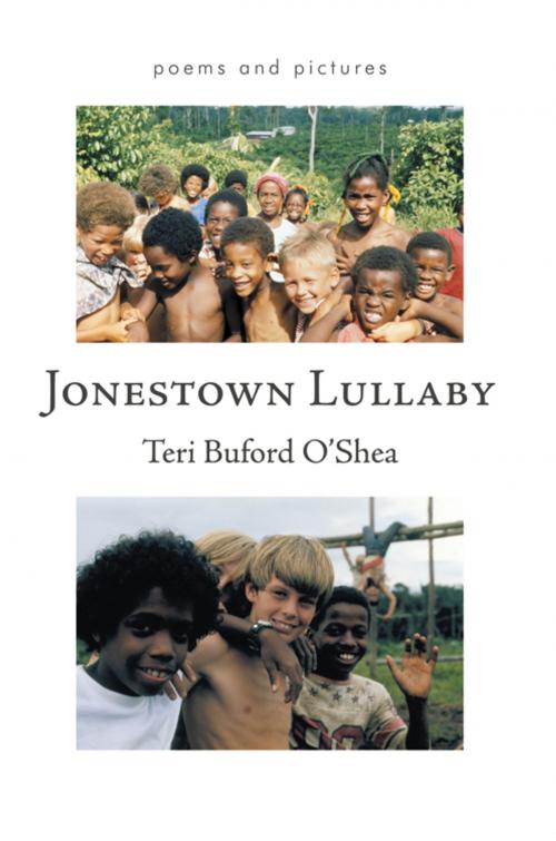 Cover of the book Jonestown Lullaby by Teri Buford O’Shea, iUniverse