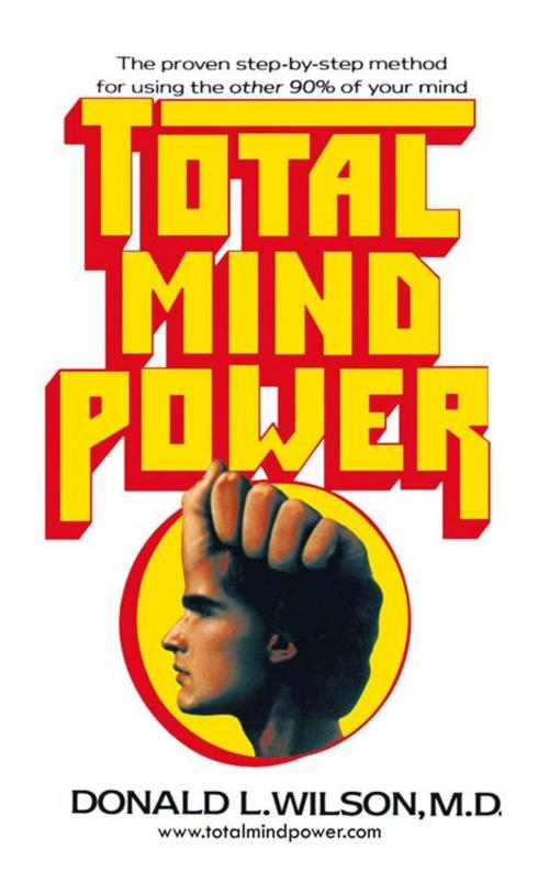 Cover of the book Total Mind Power by Donald L. Wilson, iUniverse