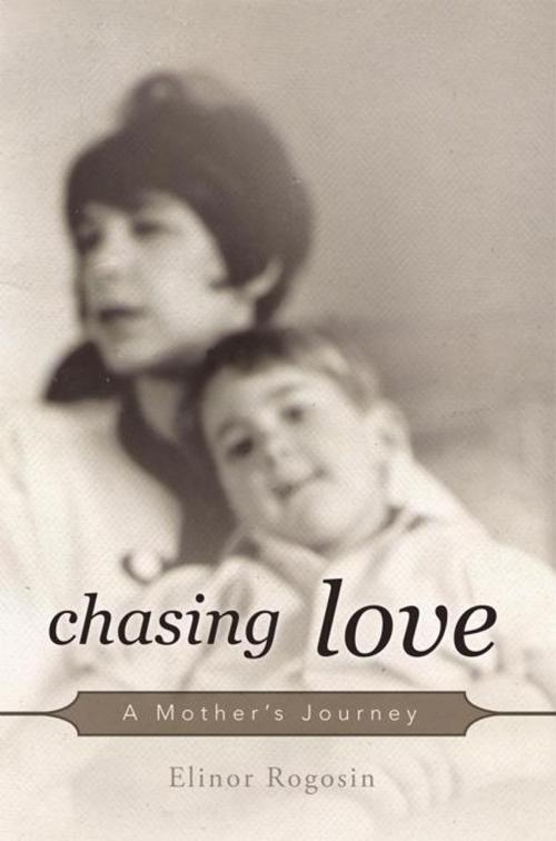 Cover of the book Chasing Love by Elinor Rogosin, iUniverse