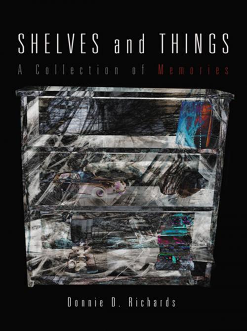 Cover of the book Shelves and Things by Donnie D. Richards, iUniverse