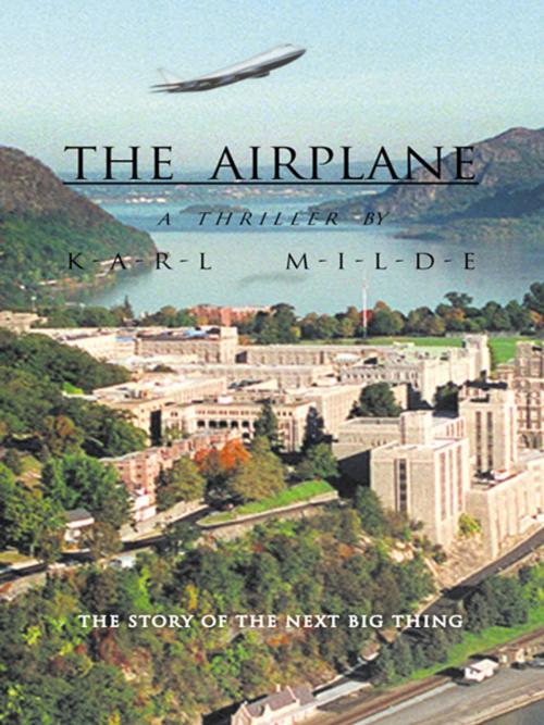 Cover of the book The Airplane by Karl Milde, iUniverse