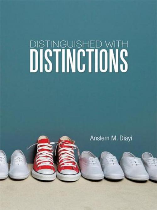 Cover of the book Distinguished with Distinctions by Anslem M. Diayi, iUniverse