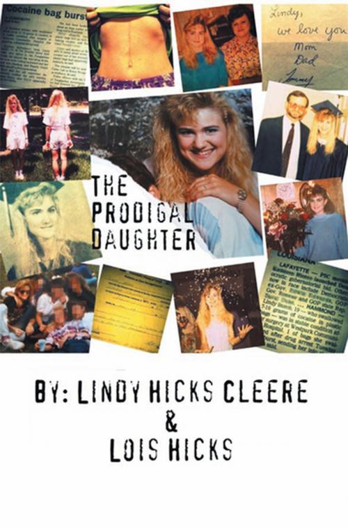 Cover of the book The Prodigal Daughter by Lindy Hicks Cleere, Lois Hicks, Xlibris US