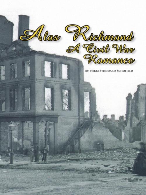 Cover of the book Alas Richmond by Nikki Stoddard Schofield, AuthorHouse