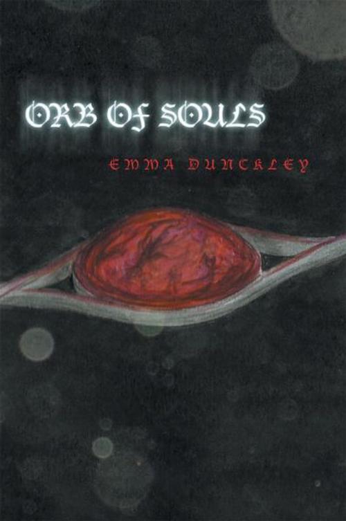 Cover of the book Orb of Souls by Emma Dunckley, Xlibris UK