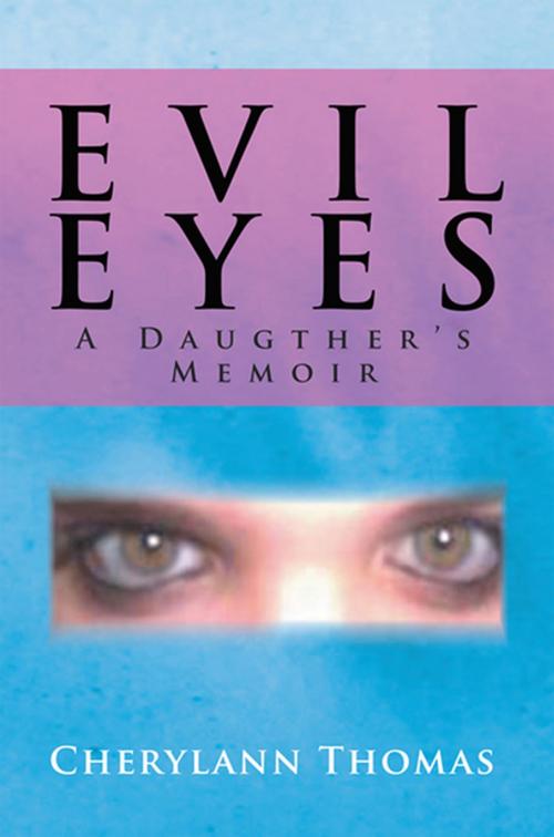 Cover of the book Evil Eyes by Cherylann Thomas, Xlibris US