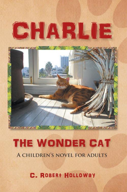 Cover of the book Charlie, the Wonder Cat by C. Robert Holloway, Xlibris US