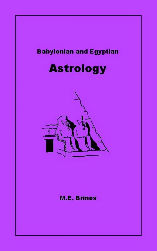 Cover of the book Babylonian and Egyptian Astrology by M.E. Brines, M.E. Brines