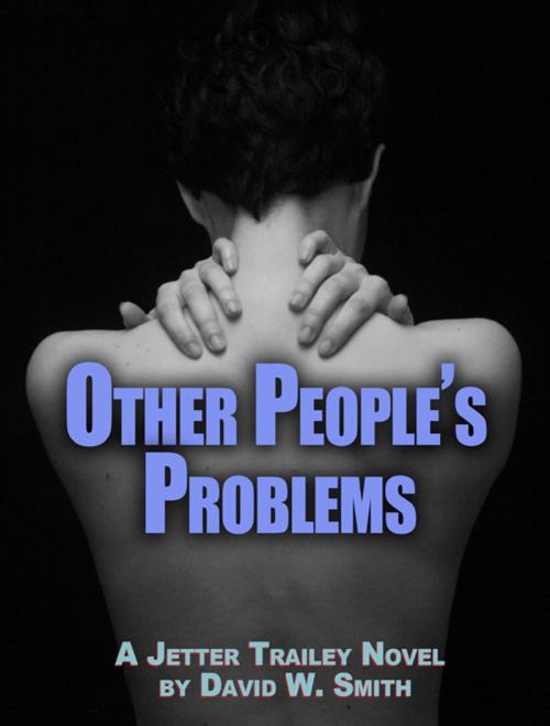 Cover of the book Other People's Problems by David W. Smith, David W. Smith
