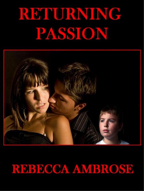 Cover of the book Returning Passion by Rebecca Ambrose, Rebecca Ambrose