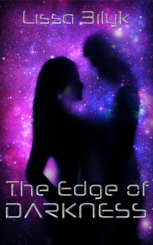 Cover of the book The Edge of Darkness by Lissa Bilyk, Lissa Bilyk