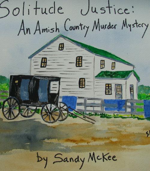 Cover of the book Solitude Justice: An Amish Country Murder Mystery-4th in Amish Country Murder Mysteries Series by Saundra McKee, Saundra McKee