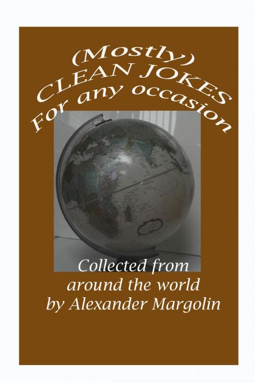 Cover of the book (Mostly) CLEAN JOKES for any occasion by Alexander Margolin, Alexander Margolin