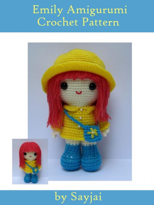 Cover of the book Emily Amigurumi Crochet Pattern by Sayjai, K and J Dolls