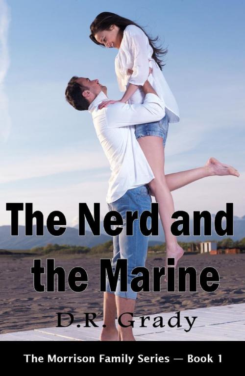 Cover of the book The Nerd and the Marine by D.R. Grady, D.R. Grady