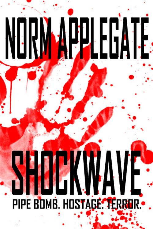 Cover of the book Shockwave by Norm Applegate, Norm Applegate