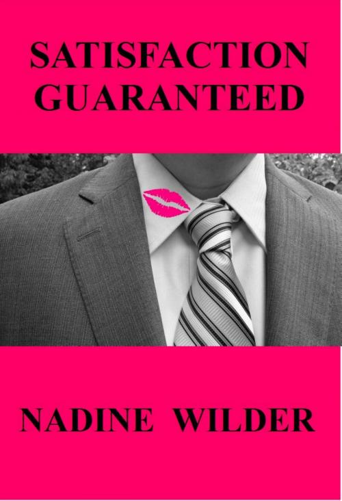Cover of the book Satisfaction Guaranteed by Nadine Wilder, Rebecca Ambrose