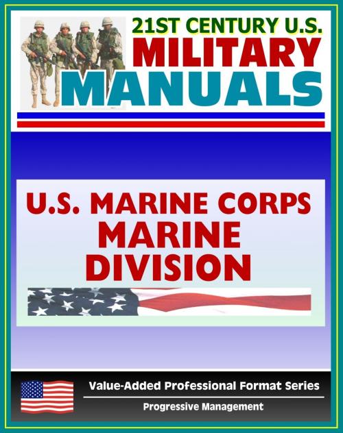 Cover of the book 21st Century U.S. Military Manuals: Marine Division Expeditionary Ground Combat Marine Corps Field Manual - FMFM 6-1 (Value-Added Professional Format Series) by Progressive Management, Progressive Management
