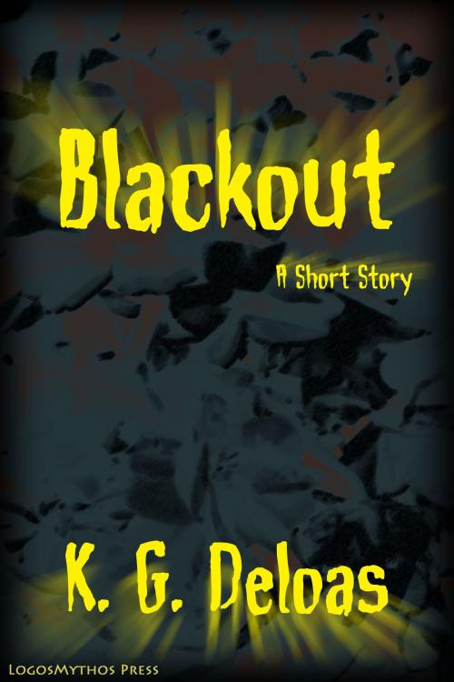 Cover of the book Blackout by K.G. Deloas, LogosMythos Press
