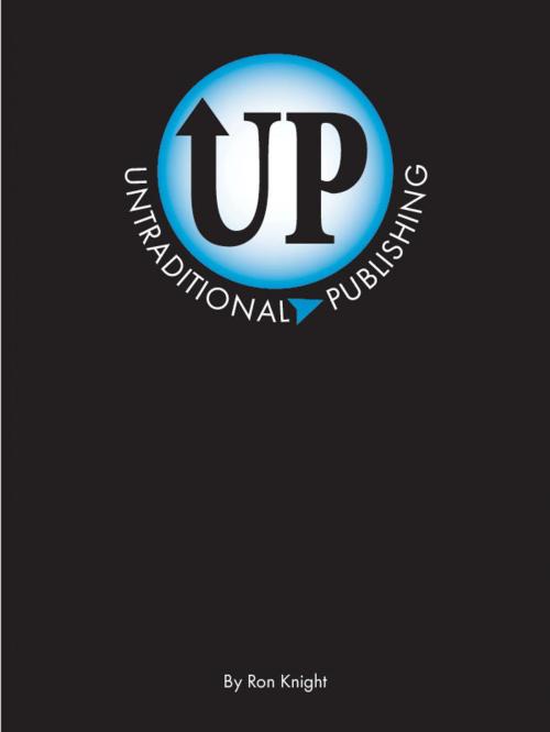 Cover of the book Untraditional Publishing by Ron Knight, Ron Knight