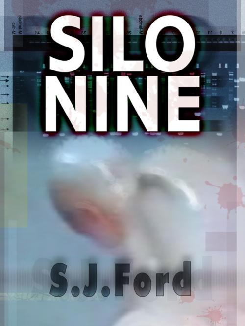 Cover of the book Silo Nine by SJ Ford, SJ Ford
