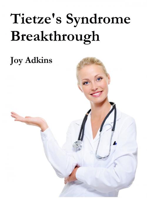 Cover of the book Tietze's Syndrome Breakthrough by Joy Adkins, Andale LLC