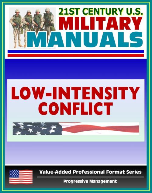 Cover of the book 21st Century U.S. Military Manuals: Operations in a Low-Intensity Conflict Field Manual - FM 7-98 (Value-Added Professional Format Series) by Progressive Management, Progressive Management