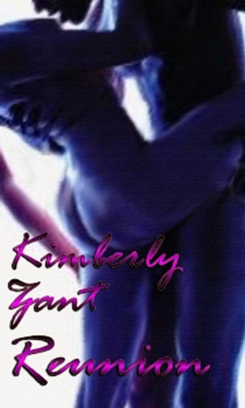 Cover of the book Reunion by Kimberly Zant, New Concepts Publishing