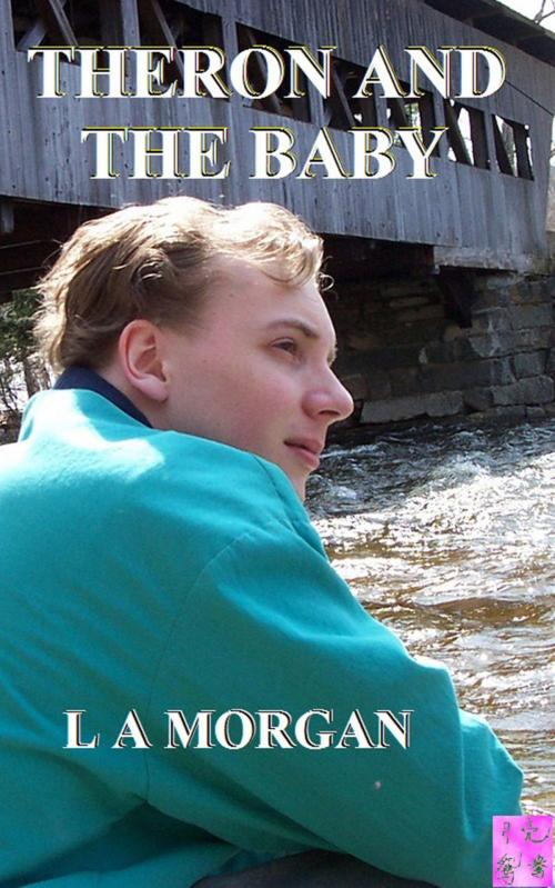 Cover of the book Theron And The Baby by L A Morgan, L A Morgan