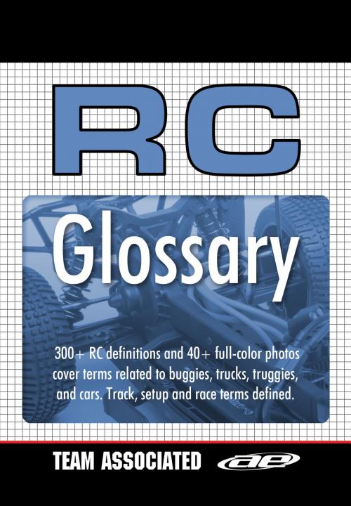 Cover of the book RC Glossary by Team Associated, Team Associated