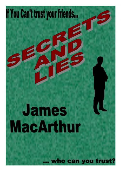Cover of the book Secrets and Lies by James MacArthur, James MacArthur
