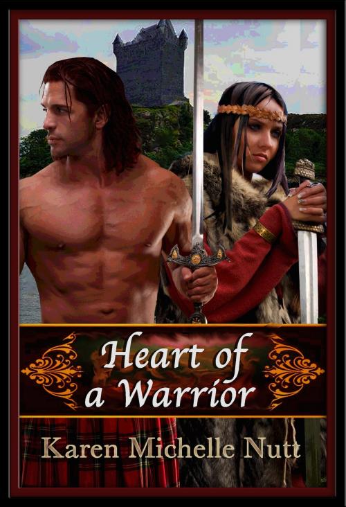 Cover of the book Heart of a Warrior by Karen Michelle Nutt, Karen Michelle Nutt