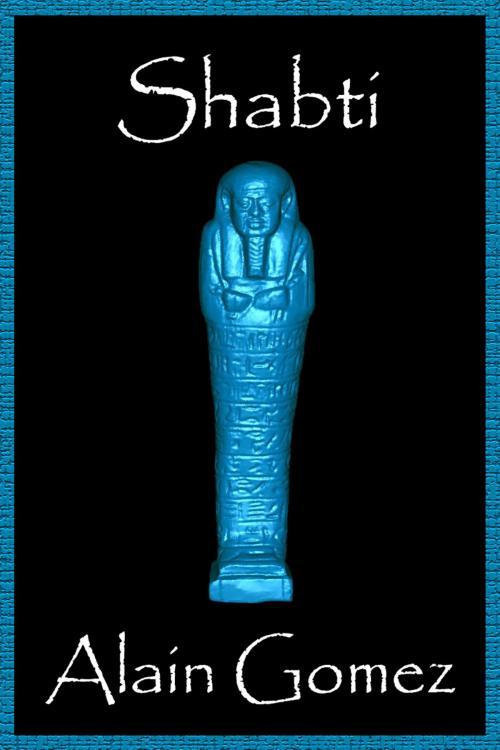 Cover of the book Shabti by Alain Gomez, Alain Gomez