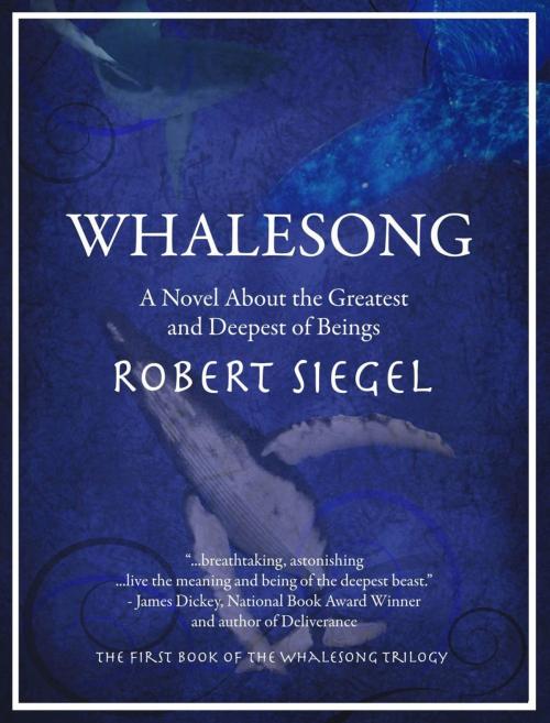 Cover of the book Whalesong (The Whalesong Trilogy #1) by Robert Siegel, Robert Siegel