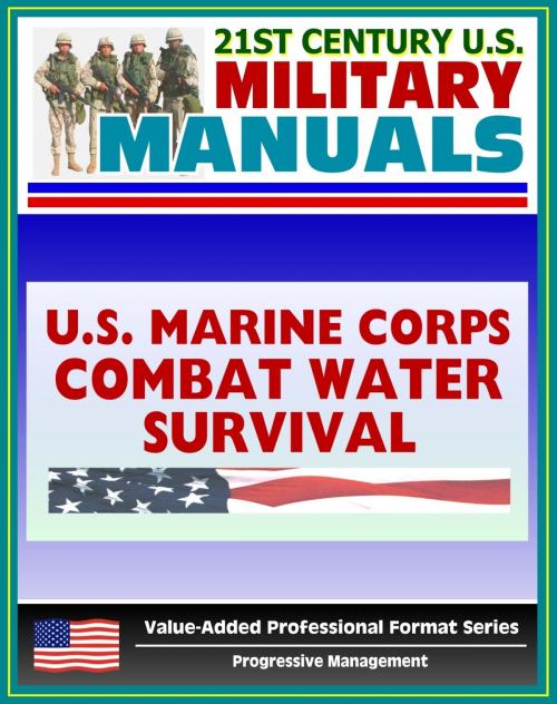 Cover of the book 21st Century U.S. Military Manuals: Marine Combat Water Survival, Water Rescues, Drowning Marine Corps Field Manual - FMFRP 0-13 (Value-Added Professional Format Series) by Progressive Management, Progressive Management