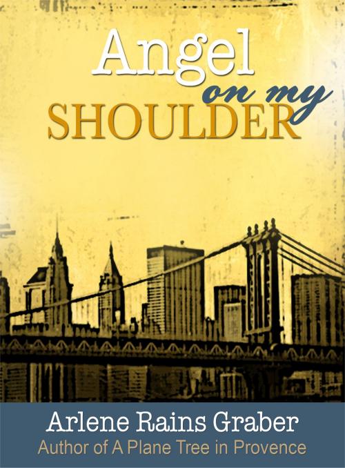 Cover of the book Angel on My Shoulder by Arlene Rains Graber, Arlene Rains Graber